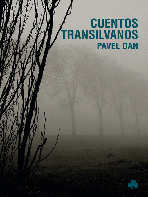 Title details for Cuentos transilvanos by Pavel Dan - Available